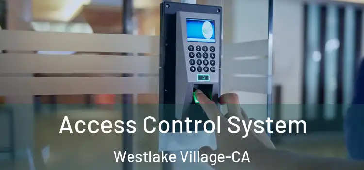 Access Control System Westlake Village-CA