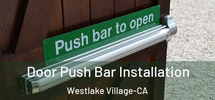  Door Push Bar Installation Westlake Village-CA