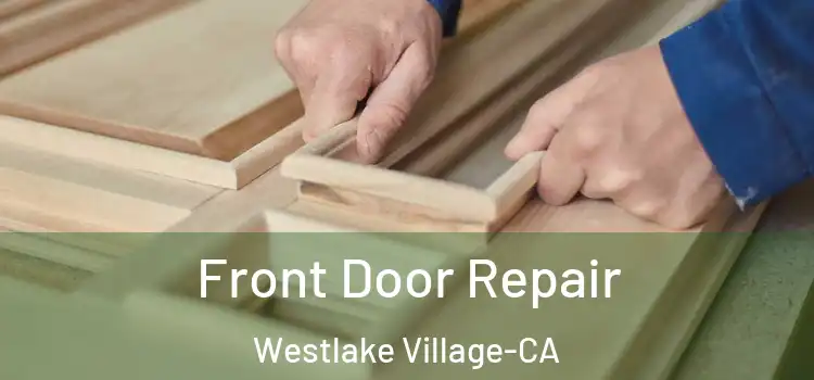  Front Door Repair Westlake Village-CA
