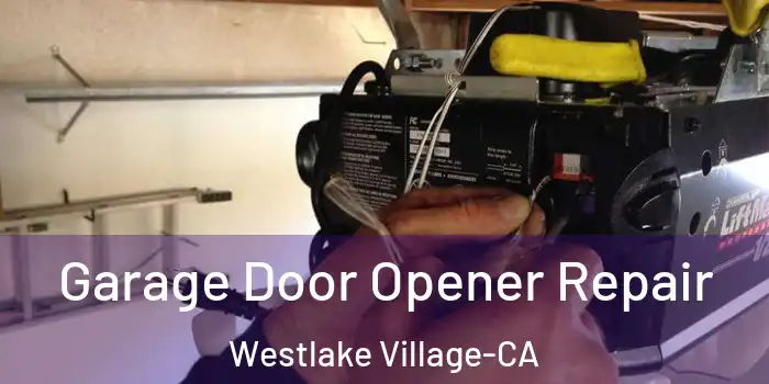 Garage Door Opener Repair Westlake Village-CA