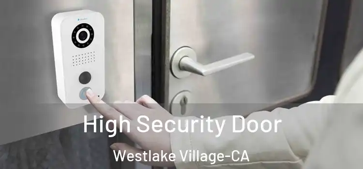  High Security Door Westlake Village-CA