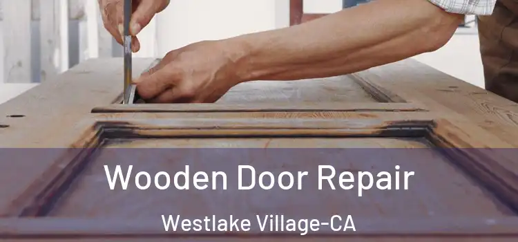  Wooden Door Repair Westlake Village-CA
